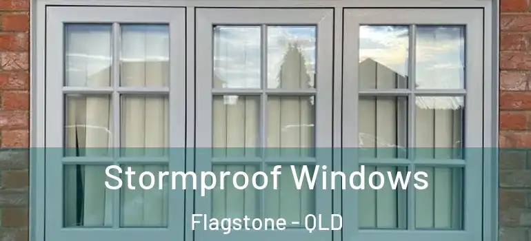 Stormproof Windows Flagstone - QLD