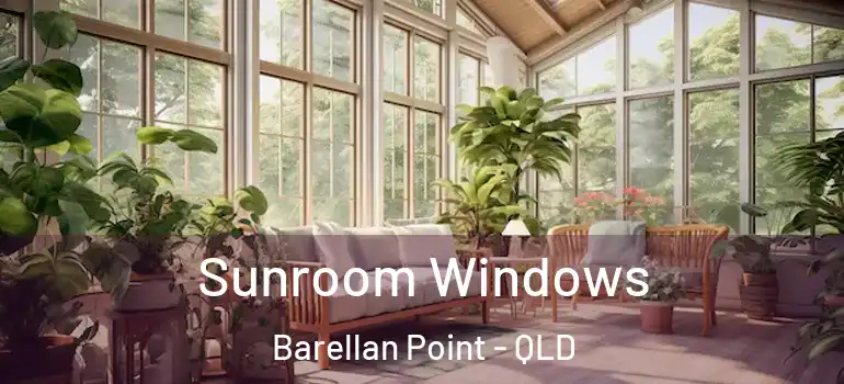 Sunroom Windows Barellan Point - QLD