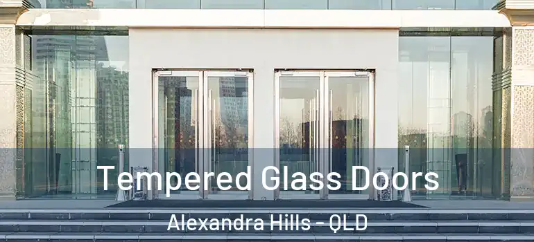 Tempered Glass Doors Alexandra Hills - QLD
