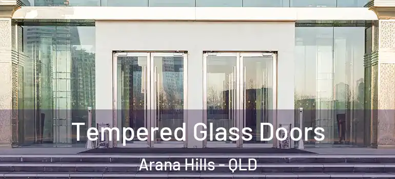 Tempered Glass Doors Arana Hills - QLD