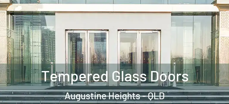  Tempered Glass Doors Augustine Heights - QLD