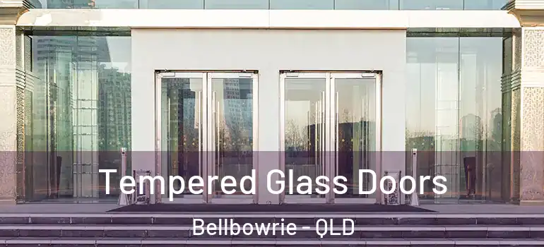 Tempered Glass Doors Bellbowrie - QLD
