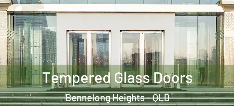  Tempered Glass Doors Bennelong Heights - QLD