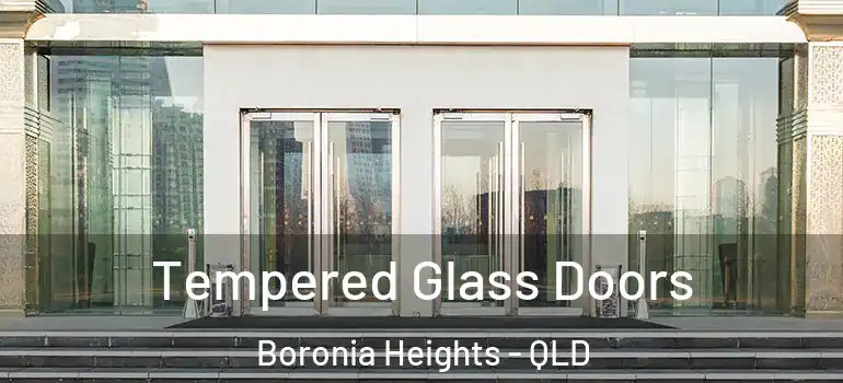 Tempered Glass Doors Boronia Heights - QLD