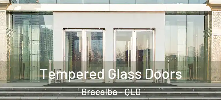 Tempered Glass Doors Bracalba - QLD