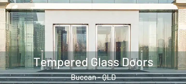 Tempered Glass Doors Buccan - QLD