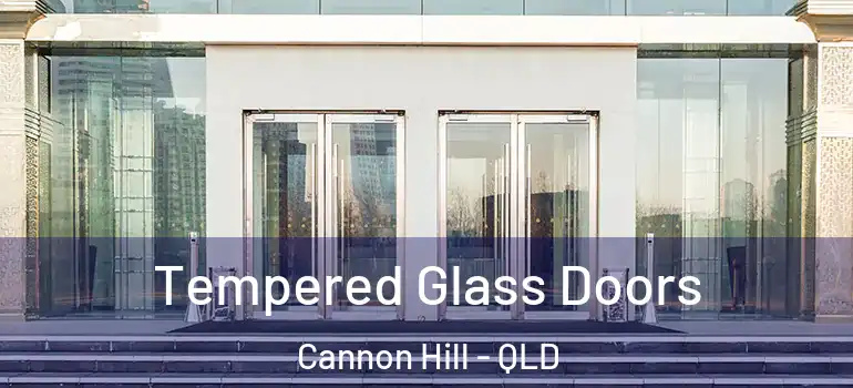 Tempered Glass Doors Cannon Hill - QLD