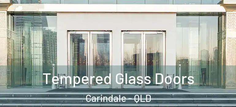 Tempered Glass Doors Carindale - QLD