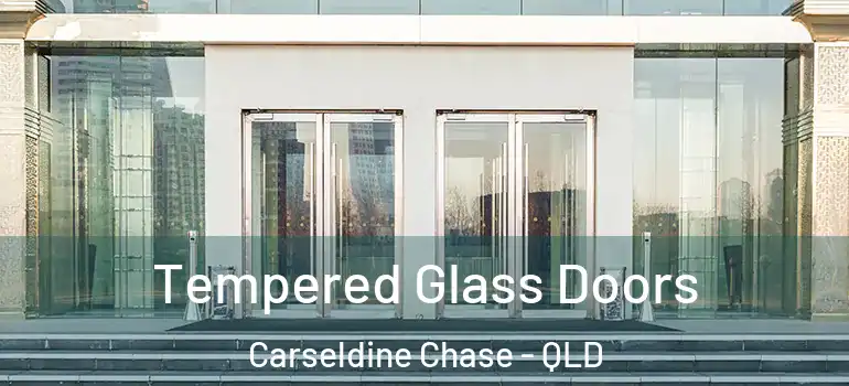 Tempered Glass Doors Carseldine Chase - QLD