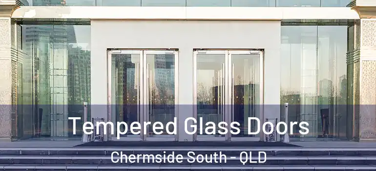Tempered Glass Doors Chermside South - QLD