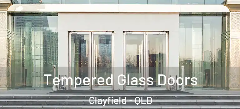 Tempered Glass Doors Clayfield - QLD