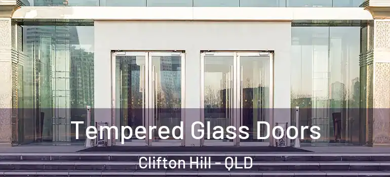 Tempered Glass Doors Clifton Hill - QLD