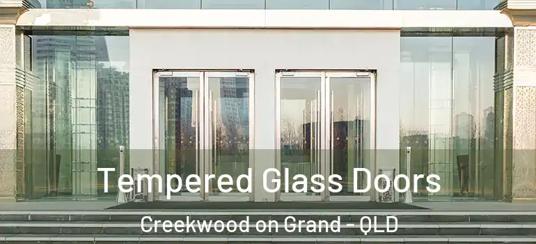  Tempered Glass Doors Creekwood on Grand - QLD