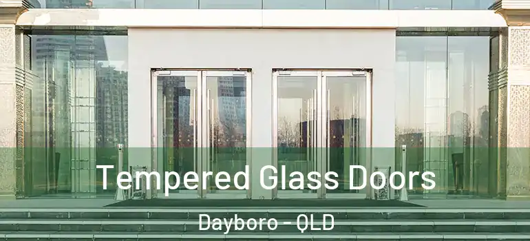 Tempered Glass Doors Dayboro - QLD
