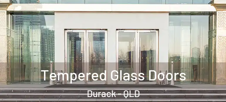Tempered Glass Doors Durack - QLD