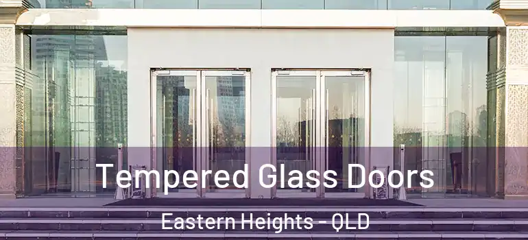Tempered Glass Doors Eastern Heights - QLD