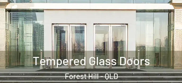 Tempered Glass Doors Forest Hill - QLD
