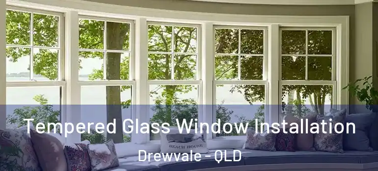  Tempered Glass Window Installation Drewvale - QLD