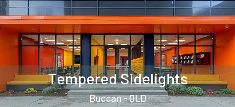 Tempered Sidelights Buccan - QLD