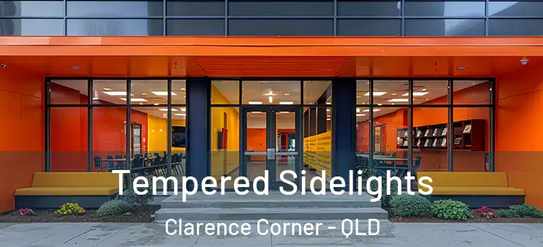 Tempered Sidelights Clarence Corner - QLD