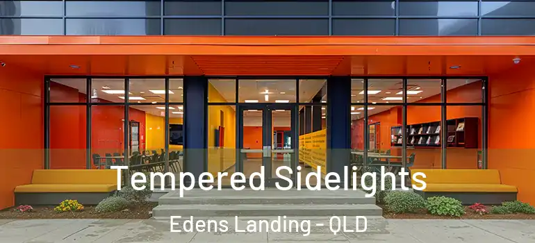 Tempered Sidelights Edens Landing - QLD