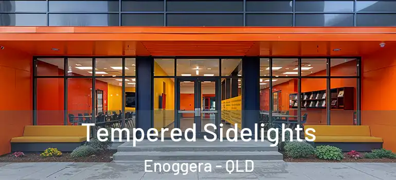 Tempered Sidelights Enoggera - QLD