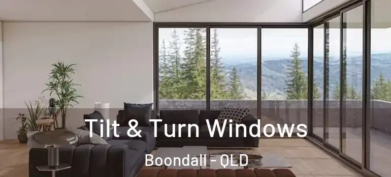 Tilt & Turn Windows Boondall - QLD