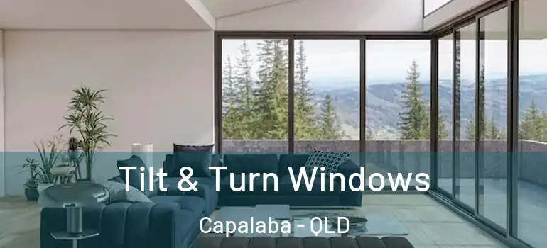 Tilt & Turn Windows Capalaba - QLD