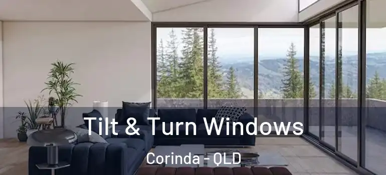 Tilt & Turn Windows Corinda - QLD