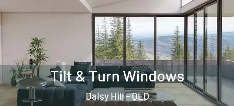 Tilt & Turn Windows Daisy Hill - QLD
