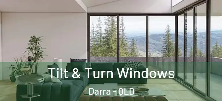 Tilt & Turn Windows Darra - QLD