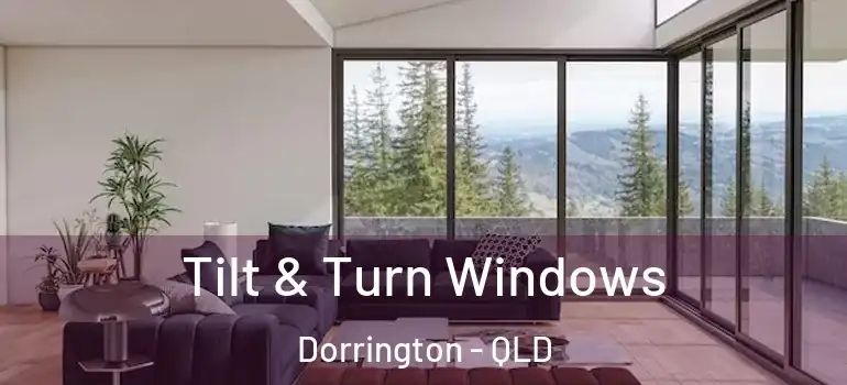 Tilt & Turn Windows Dorrington - QLD