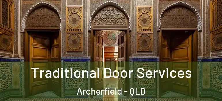 Traditional Door Services Archerfield - QLD