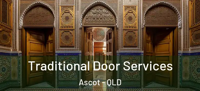 Traditional Door Services Ascot - QLD