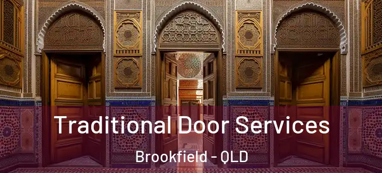  Traditional Door Services Brookfield - QLD