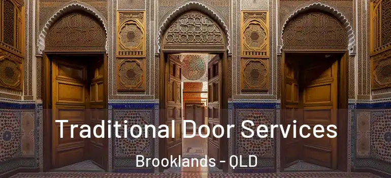 Traditional Door Services Brooklands - QLD