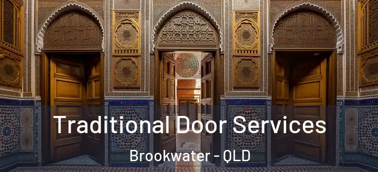Traditional Door Services Brookwater - QLD