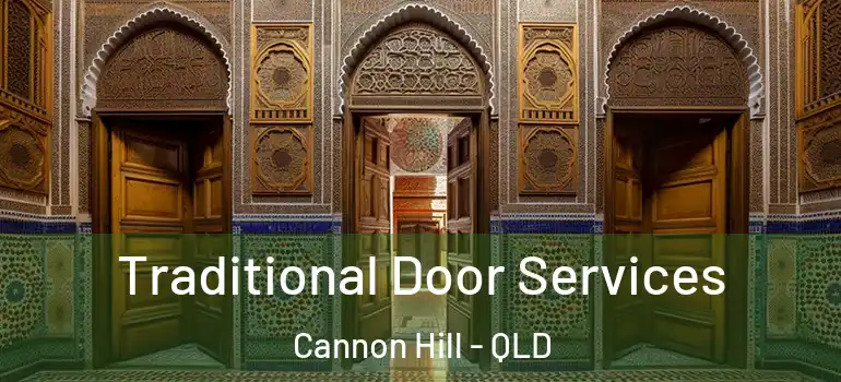  Traditional Door Services Cannon Hill - QLD