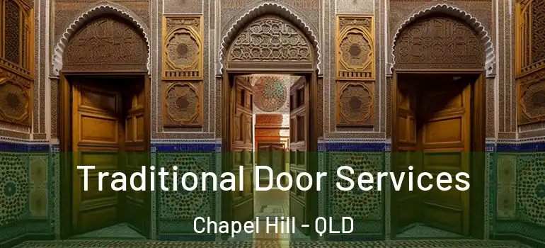  Traditional Door Services Chapel Hill - QLD