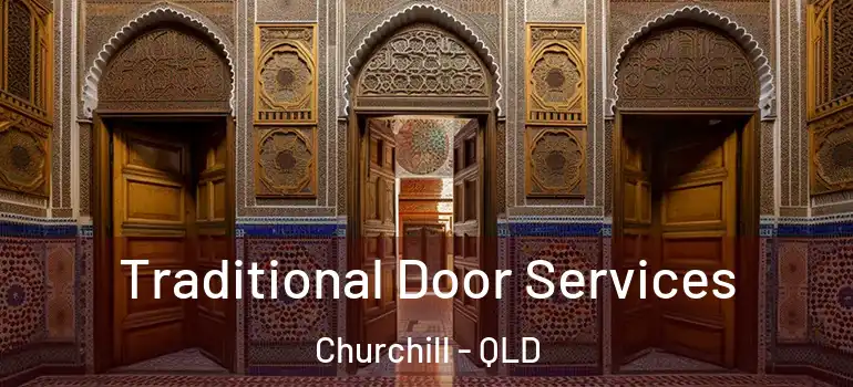 Traditional Door Services Churchill - QLD