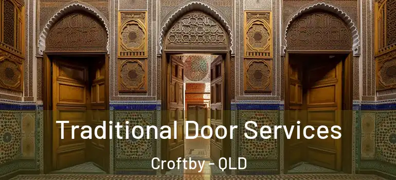 Traditional Door Services Croftby - QLD