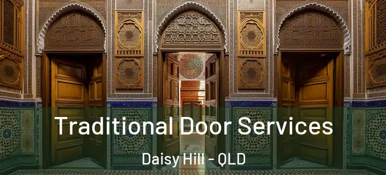 Traditional Door Services Daisy Hill - QLD