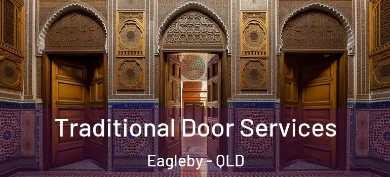  Traditional Door Services Eagleby - QLD