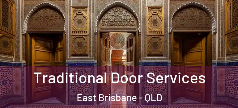 Traditional Door Services East Brisbane - QLD