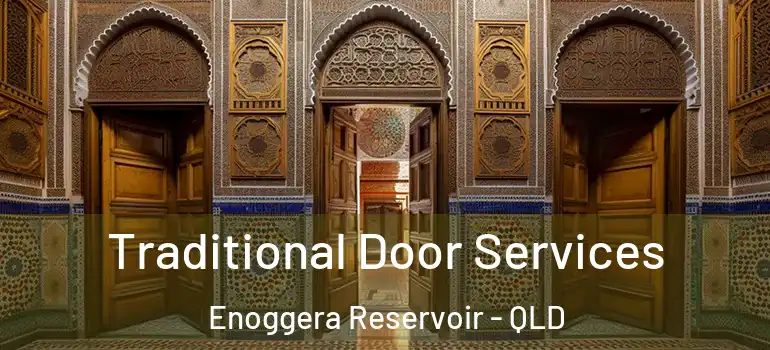 Traditional Door Services Enoggera Reservoir - QLD