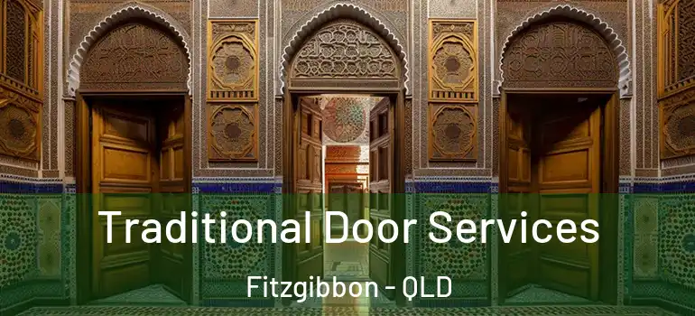 Traditional Door Services Fitzgibbon - QLD