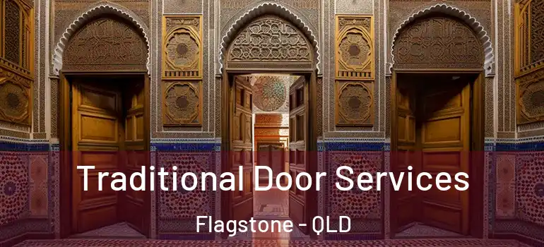  Traditional Door Services Flagstone - QLD