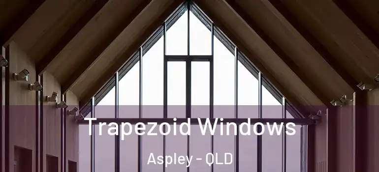 Trapezoid Windows Aspley - QLD