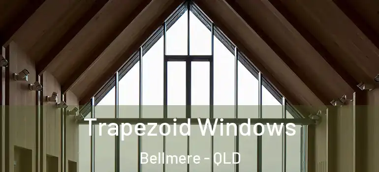 Trapezoid Windows Bellmere - QLD