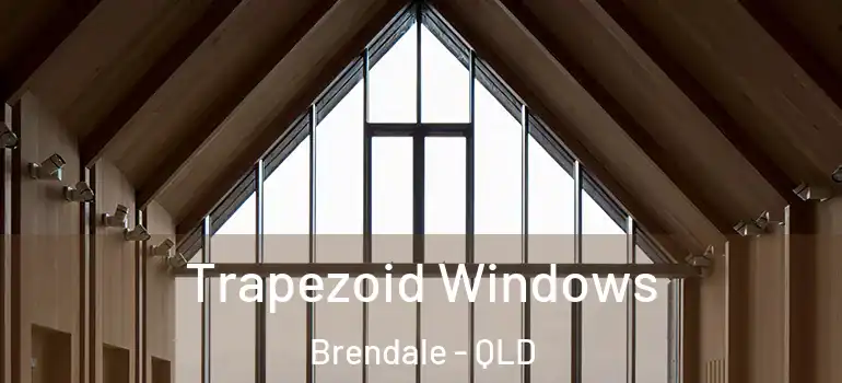 Trapezoid Windows Brendale - QLD